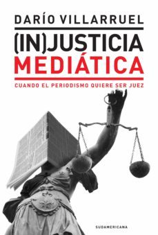 (in)justicia mediatica (ebook)-dario villarruel-9789500747813