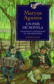 un pais de novela (ebook)-marcos aguinis-9789500767613