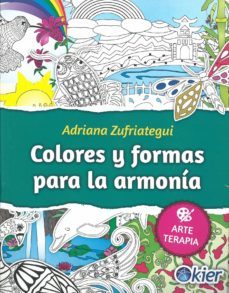 colores y formas para la armonia (arte terapia)-adriana zufriategui-9789501729313