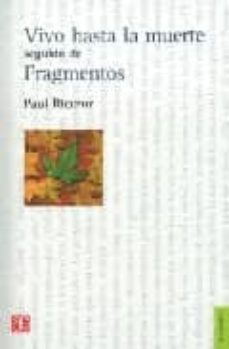 vivo hasta la muerte: seguido de fragmentos-paul ricoeur-9789505577613