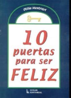 10 puertas para ser feliz-otilia mentruyt-9789508921413