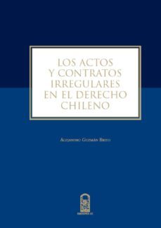 los actos y contratos irregulares (ebook)-alejandro guzman brito-9789561419513