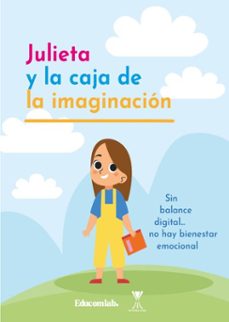 julieta y la caja de la imaginacion (ebook)-daniel matías halpern jelin-angela martínez flores-9789563387513