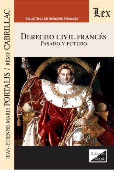 derecho civil frances. pasado y futuro.-remy cabrillac-9789563925913