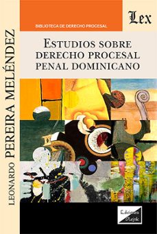 estudios sobre derecho procesal penal dominicano-leonardo pereira menendez-9789564075013