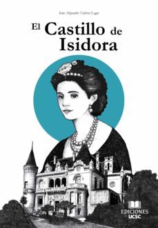 el castillo de isidora (ebook)-ivan alejandro valeria lagos-9789566068013