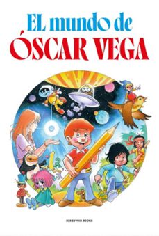 el mundo de oscar vega (ebook)-félix vega encina-9789566206613