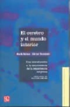 el cerebro y el mundo interior: una introduccion a la neurocienci a de la experiencia subjetiva-mark solms-oliver turnbull-9789583801013