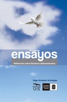 primeros ensayos: reflexiones sobre literatura latinoamericana (ebook)-hugo arciniegas-9789585188013
