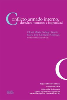 conflicto armado interno, derechos humanos e impunidad. (ebook)-maria jose gonzalez ordovas-9789586653213