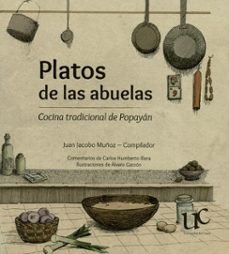 platos de las abuelas. cocina tradicional de popayan (ebook)-juan jacobo muñoz-9789587323313