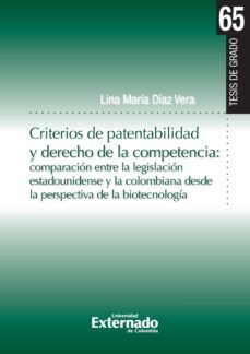criterios de patentabilidad y derecho de la competencia (ebook)-lina maria diaz-9789587723113