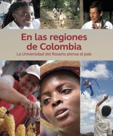 en las regiones de colombia. la universidad del rosario piensa el país (ebook)-juan felipe cordoba restrepo-9789587846713