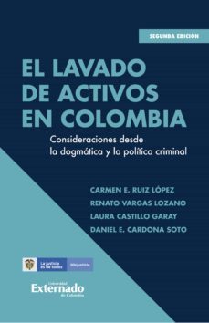 el lavado de activos en colombia (ebook)-carmen e. ruiz lopez-renato vargas lozano-laura castillo garay-9789587904413