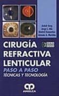 cirugia refractiva lenticular: paso a paso-ashok garg-9789588328713