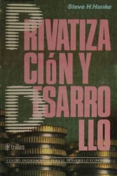 privatizacion y desarrollo-s. hanke-9789682432613