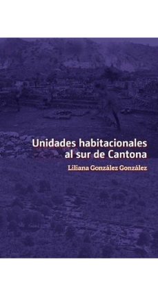 unidades habitacionales al sur de cantona (ebook)-liliana gonzález gonzález-9789689748113
