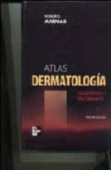 atlas dermatologia: diagnostico y tratamiento (3ª ed.)-roberto arenas-9789701045213