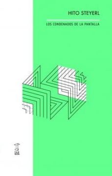 los condenados de la pantalla-hito steyerl-9789871622313