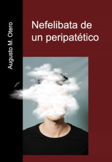 nefelibata de un peripatetico (ebook)-augusto m. otero-9789874116413