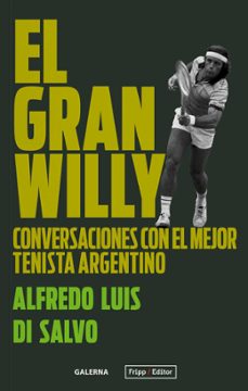 el gran willy (ebook)-alfredo luis di salvo-9789874860613