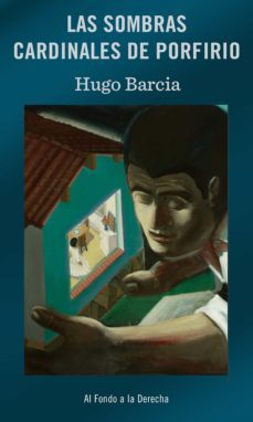 las sombras cardinales de porfirio (ebook)-hugo barcia-9789878640013