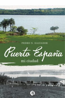 puerto españa, mi ciudad (ebook)-pedro nolasco salvador-9789878717913