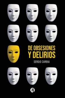 de obsesiones y delirios (ebook)-sergio carbia-9789878726113