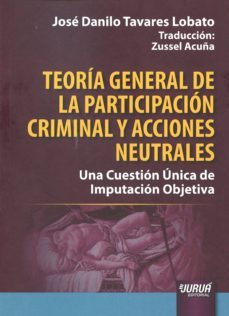 teoria general de la particion criminal y acciones neutrales-jose danilo tavares lobato-9789897123313