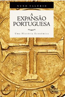 a expanso portuguesa - uma historia economica (ebook)-nuno valério-9789897164613