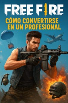 free fire - como convertirse en un profesional (ebook)-danniel silva-9789988632113