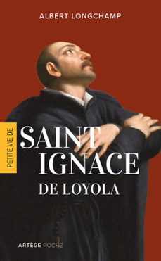 petite vie de saint ignace de loyola (ebook)-albert longchamp-9791033611813