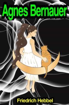agnes bernauer (ebook)-friedrich hebbel-9791221376913