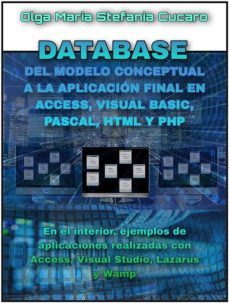 database - del modelo conceptual a la aplicacion final en access, visual basic, pascal, html y php (ebook)-9791221389913