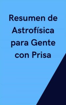resumen de astrofisica para gente con prisa (ebook)-9791222035413