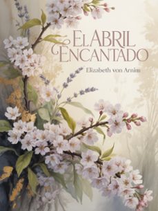 el abril encantado (traducido) (ebook)-elizabeth von arnim-9791222606613