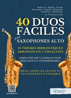 40 duos faciles pour saxophones alto - 10 thèmes romantiques arranges en 4 tonalites (ebook)-robert schumann-modest mussorgsky-9791223060513
