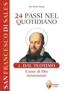 24 passi nel quotidiano. dal teotimo, cuore di dio innamorato. iii volume (ebook)-9791256390113