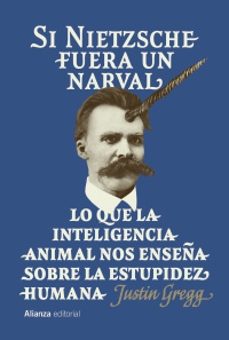 si nietzsche fuera un narval-justin gregg-9791370090913