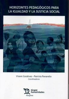 horizontes pedagogicos para la igualdad y la justicia social-vicent gozalvez-patrizia panarello-9791370105013