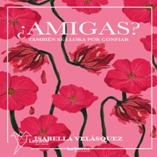 ¿amigas?-isabella velasquez velasquez-9791370540913