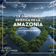 la dimensión estética de la amazonía (audiolibro)-jorge fuerbringer bermeo-9791370630713