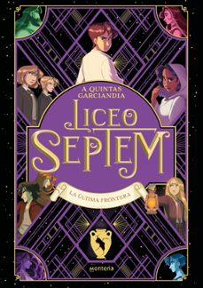 liceo septem 4 - la ultima frontera-alba quintas garciandia-9791387724313