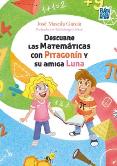 descubre las matemáticas con pitagorín  y su amiga luna-jose maseda garcia-michela stassi-9791387735913