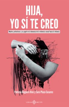 hija, yo sí te creo-sara;reguero r¡os, p plaza casares-9791387839413