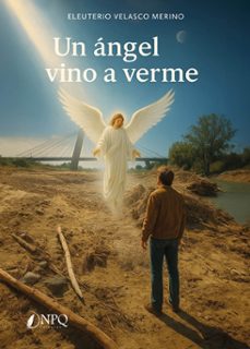 un angel vino a verme-eleuterio velasco merino-9791387868413
