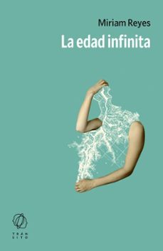 la edad infinita (ebook)-miriam reyes-9791399017113