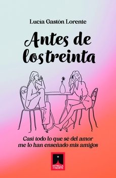 antes de los treinta-lucia gaston lorente-9791399057713