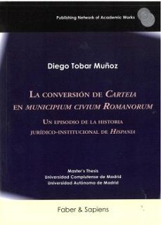 la conversión de carteia en municipium civium romanorum-diego tobar muñoz-9791399210613