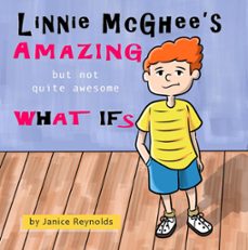 linnie mcghee's amazing (but not quite awesome) what ifs (ebook)-janice reynolds-9798201212513